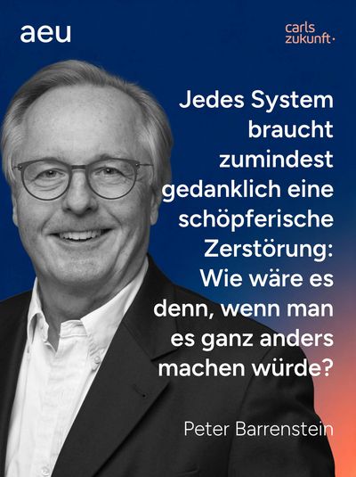 Peter Barrenstein "Jedes System braucht zumindest gedanklich eine schöpferische Zerstörung: Wie wäre es denn, wenn es ganz anders machen würde?"
